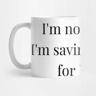 i'm not single i'm saving myself for loki Mug